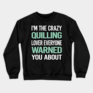 Crazy Lover Quilling Crewneck Sweatshirt